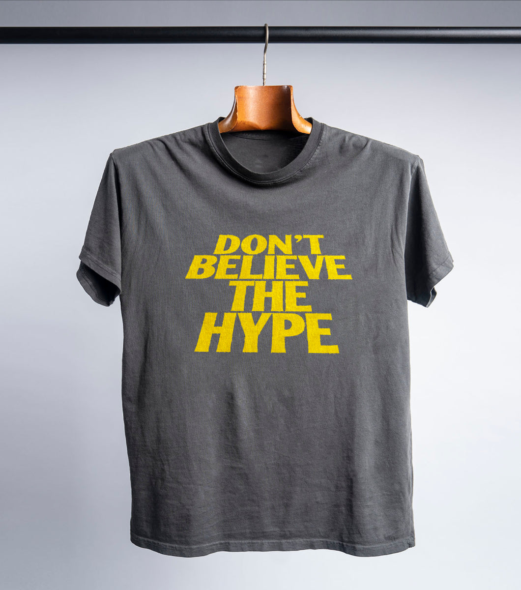 Don t Believe the Hype Throwback Premium T shirt Barking Irons